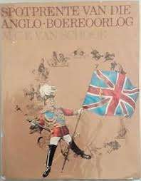 SPOTPRENTE VAN DIE ANGLO BOEREOORLOG SECONDHAND - VANSCHOOR,M