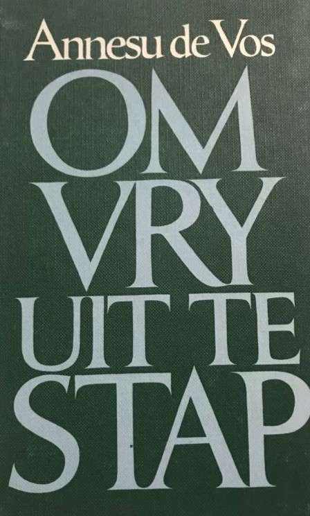 Om Vry Uit TE Stap - Annesu de Vos