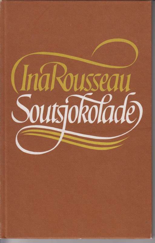 Soutsjokolade - Rousseau, Ina
