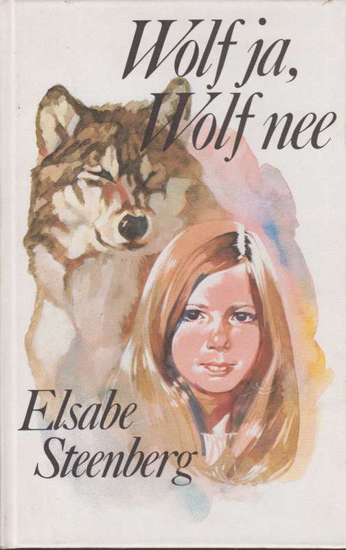 Wolf Ja, Wolf nee - Elsabe Steenberg
