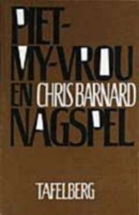 PIET MY VROU EN NAGSPEL SECONDHAND - BARNARD,C