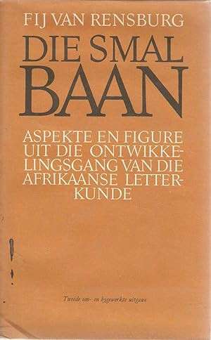 Die Smal Baan - F.I.J. van Rensburg