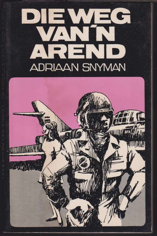 DIE WEG VAN N AREND SECONDHAND - SNYMAN,A