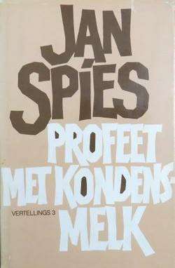 PROFEET MET KONDENSMELK VERTELLING - SPIES,J