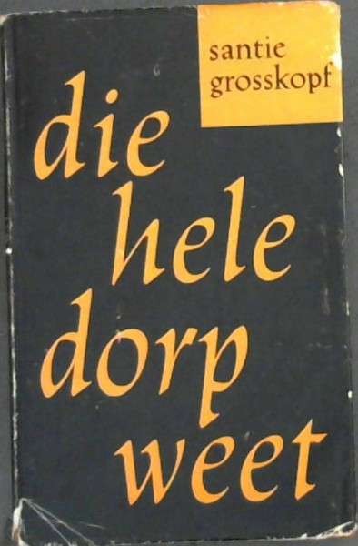 HELE DORP WEET SECONDHAND - GROSSKOPF,S