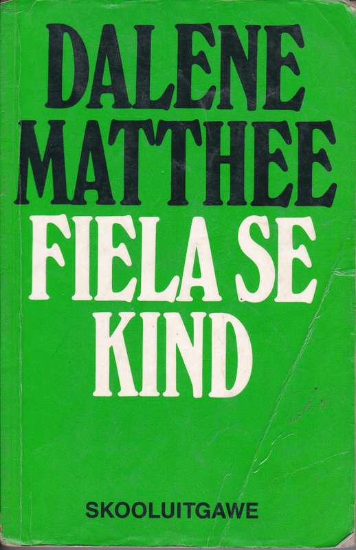 FIELA SE KIND SKOOLUITGAWE SECONDHAND - MATTHEE,D