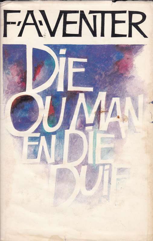 OU MAN EN DIE DUIF SECONDHAND - VENTER,F