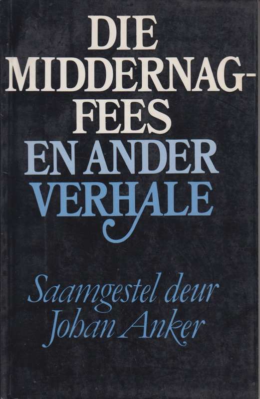 Middernagfees en Ander Verhale - Anker, Johan (samesteller)