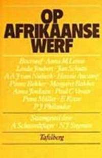 Op Afrikaanse Werf - A. Schwerdtfeger