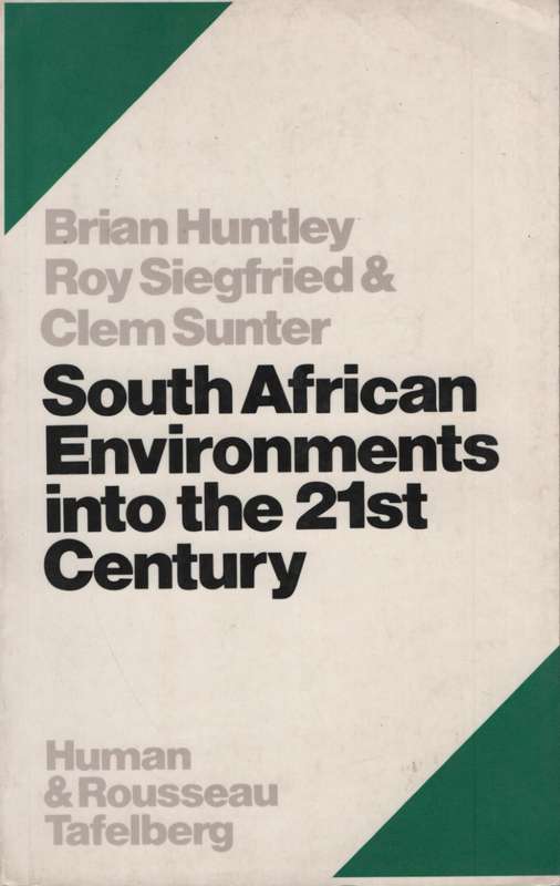 South African Environments into the 21st Century - Huntley, Brian; Siegfried, R