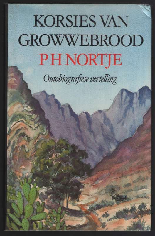 Korsies van Growwebrood - Nortje, P. H.
