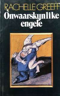 Onwaraskynlike Engele - Rachelle Greeff