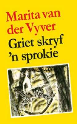 Griet Skryf 'n Sprokie - VANDERVYVER,M