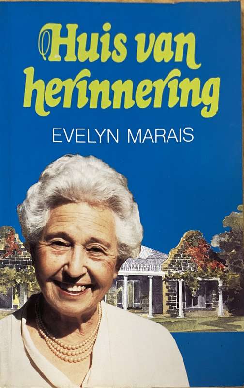 Huis Van Herinnering - Evelyn Marais