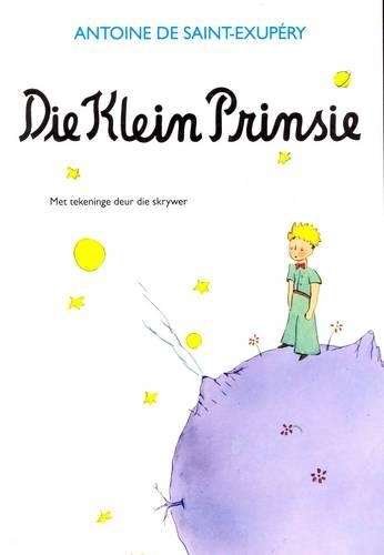 Die Klein Prinsie - DESAINT-EXUPERYA