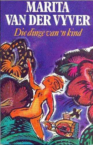 Die Dinge Van 'n Kind - VANDERVYVER,M
