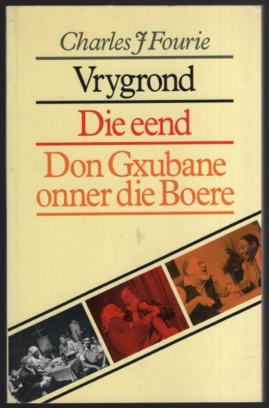 Vrygrond. Die Eend. Don Gxubane Onner die Boere - Fourie, Charles J.