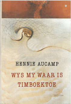 Wys My Waar Is Timboektoe - AUCAMP,H