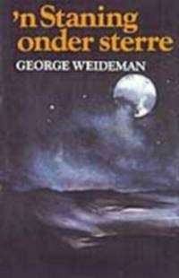 Staning Onder Sterre - George Weideman