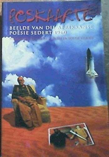 Poskaarte: Beelde Van Die Afrikaanse Poesie Sedert 1960 - FOSTER,R