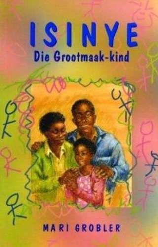 Isinye Die Grootmaak-kind - GROBLER,M