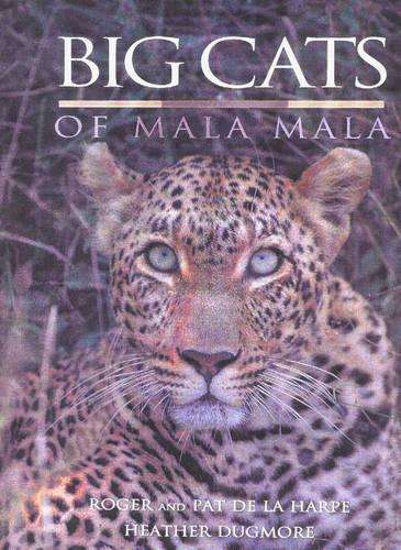 Big Cats of Mala Mala - DELAHARPE,R