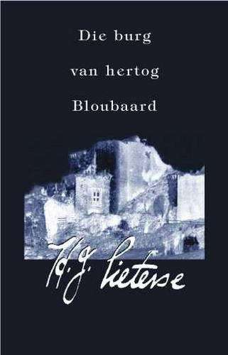 Die Burg Van Hertog Bloubaard - PIETERSE,H