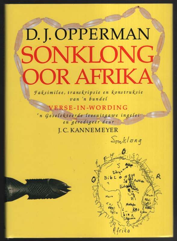 Sonklong oor Afrika. Faksimilee, transkripsie en konstruksie van 'n  - Opperman, D. J.; Kannemyer,