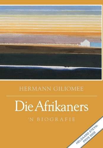 Die Afrikaners - Hermann Giliomee