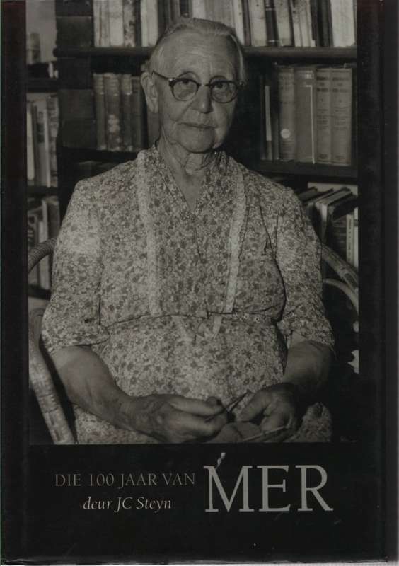 DIE 100 JAAR VAN MER TWEEDEHANDS SECONDHAND - STEYN,J