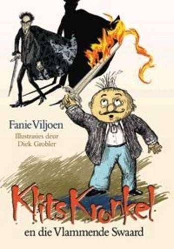 Klits Kronkel En Die Vlammende Swaard - Fanie Viljoen