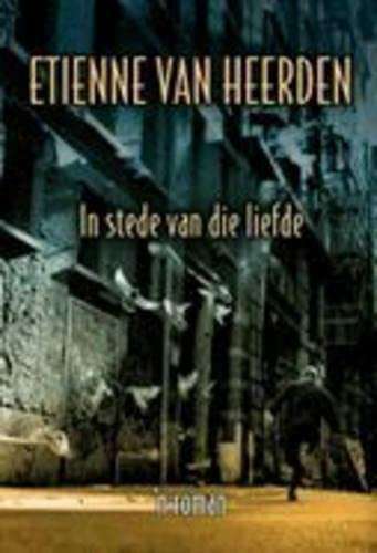 IN STEDE VAN DIE LIEFDE SECONDHAND - VANHEERDEN,E