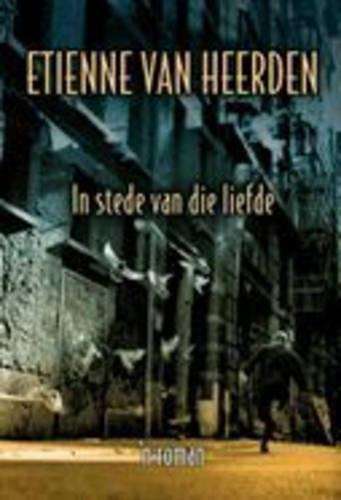 In Stede Van Die Liefde - Etienne van Heerden