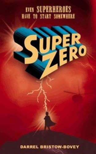 Super zero - Darrel Bristow-Bovey