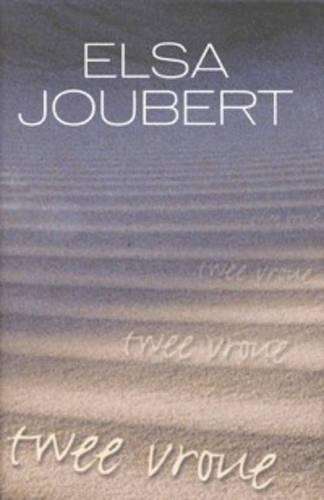 Twee vroue - Elsa Joubert