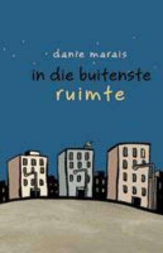 In die buitenste ruimte - Danie Marais