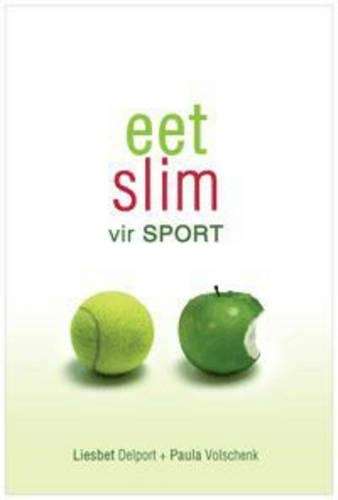 Eet Slim Vir Sport - Liesbet Delport