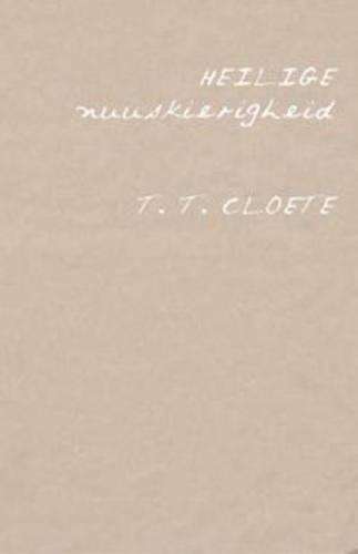 Heilige nuuskierigheid - T.T. Cloete