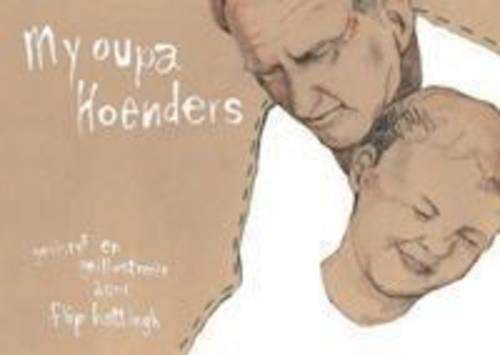 My oupa Hoenders - Flip Hattingh