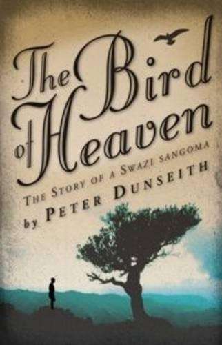 The bird of heaven - Peter Dunseith