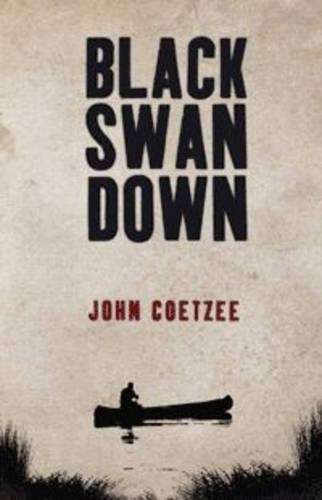 Black Swan Down - John Coetzee