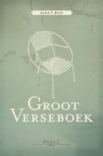 Groot verseboek 2008: Deel 2 - Andre P. Brink