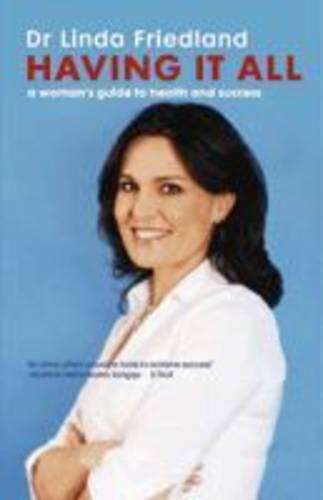 Having it All - Linda Friedland