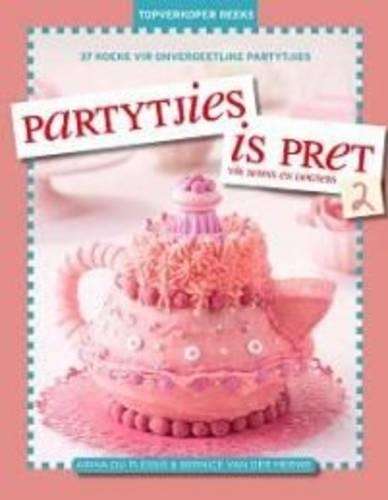 Partytjies is Pret 2 - Arina du Plessis
