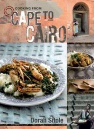Cooking from Cape to Cairo - Dora Sitole