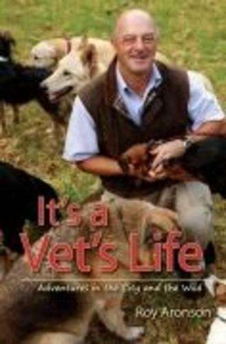 Itâs a vet's life - Roy Aronson