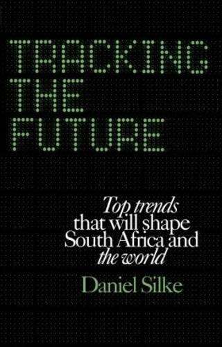 Tracking the Future - Daniel Silke