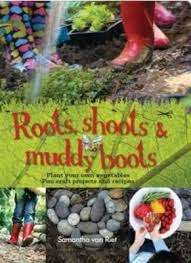 Roots shoots & muddy boots - Samantha van Riet