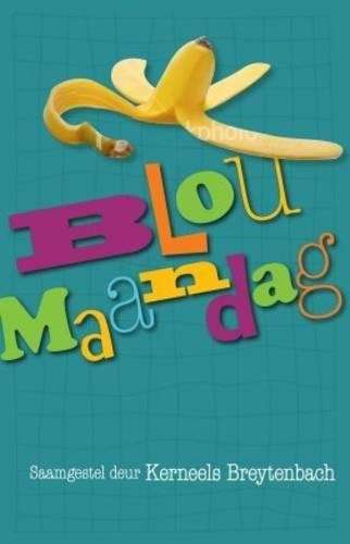 Blou Maandag - BREYTENBACH,K,ED