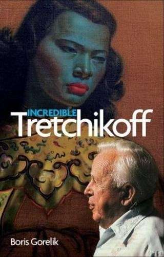 Incredible Tretchikoff - Boris Gorelik
